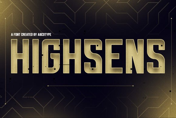 Highsens: A Standout Sans Serif Font for Bold Branding